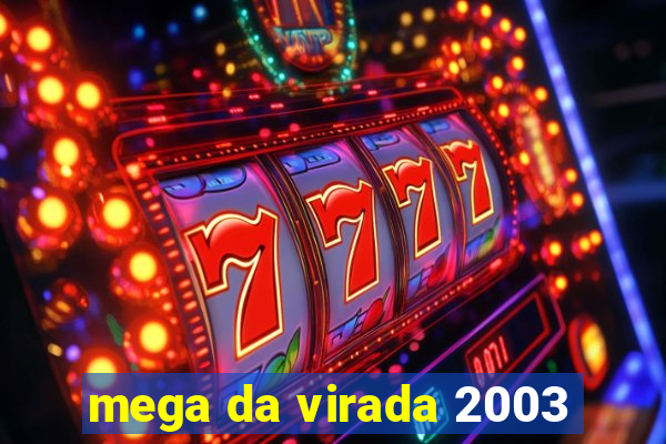 mega da virada 2003